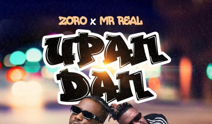 Zoro ft Mr Real Upandan Lyrics